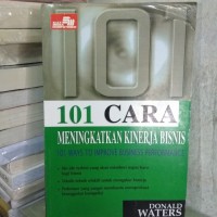 Image of 101 Cara Meningkatkan Kinerja Bisnis