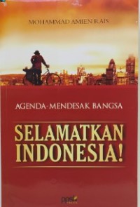 Image of Agenda mendesak bangsa : selamatkan Indonesia!