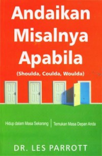 Image of Andaikan Misalnya Apabila ( Shoulda,Coulda,Woulda)