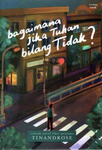 Image of Bagaimana Jika Tuhan Berkata Tidak?