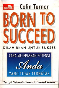Image of born to succeed; Dilahirkan untuk sukses
