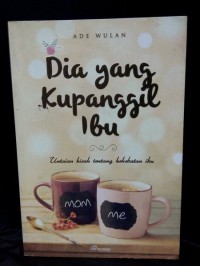 Image of Dia yang kupanggil ibu