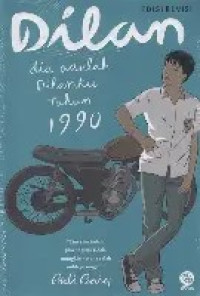 Image of DILAN ; dia adalah Dilanku tahun 1990