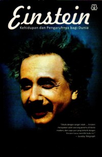 Image of EINSTEIN: KEHIDUPAN DAN PENGARUHNYA BAGI DUNIA