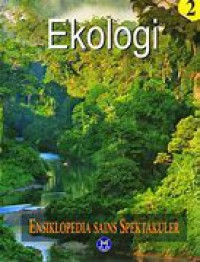 Image of Ensiklopedia Sains Spektakuler Ekologi 2