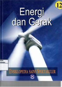 Image of Ensiklopedia Sains Spektakuler Energi  dan Gerak 12