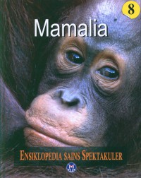 Image of Ensiklopedia Sains Spektakuler Mamalia 8