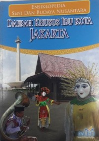 Image of Ensiklopedia seni dan budaya, Daerah Khusus Ibu kota Jakarta