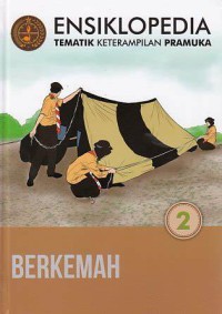 Image of ensiklopedia tematik keterampilan pramuka  jiiid 2: berkemah