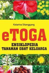 Image of eToga : Ensiklopedia tanaman obat keluarga