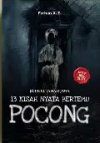 Image of Horor Tanah Jawa; 13 Kisah Nyata Bertemu Pocong