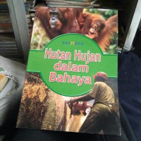 Image of Hutan Hujan dalam Bahaya