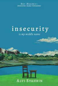 Image of Insecurity is my middle name; Self healing #1