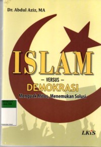 Image of Islam Versus Demokrasi Menguak Mitos, Menemukan Solusi