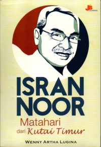Image of Isran Noor: Matahari dari Kutai Timur