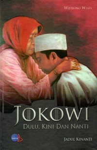 Image of Jokowi Dulu, Kini, dan Nanti 1