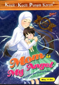 Image of Kecil-Kecil Punya Karya: Mom is My Angel