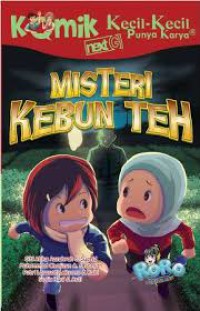 Image of Kecil-kecil Punya Karya; Misteri Kebun Teh