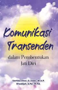 Image of Komunikasi Transenden dalam Pembentukan Jati Diri