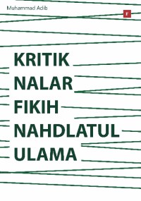 Image of Kritik Nalar Fikih Nahdatul Ulama
