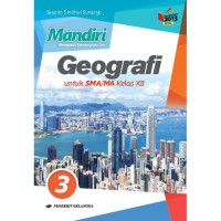 Image of Mandiri (mengasah kemampuan diri) : geografi KELAS XII
