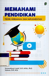 Image of Memahami Pendidikan; Teori, Kebijakan, Dan Implementasi