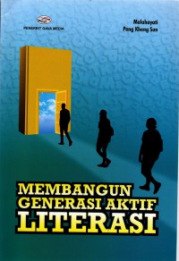 Image of MEMBANGUN GENERASI AKTIF LITERASI