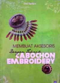 Image of Membuat Aksesoris dengan Teknik Cabochon Embroidery
