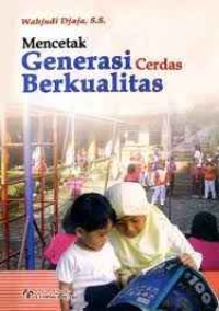 Image of Mencetak Generasi  Cerdas Berkualitas