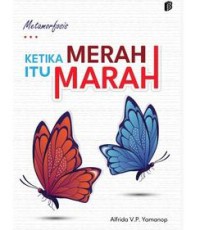 Image of Metamorfosis : Ketika Merah itu Marah