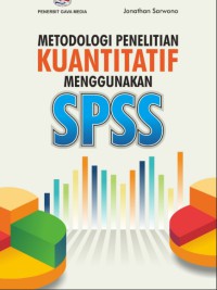 Image of METODOLOGI PENELITIAN KUANTITATIF MENGGUNAKAN SPSS
