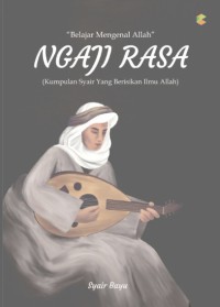 Image of Ngaji Rasa : Kumpulan Syair yang Berisikan Ilmu Allah