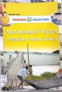Image of Pemuda & Kelautan Masyarakat Pesisir Menaatap Masa Depan