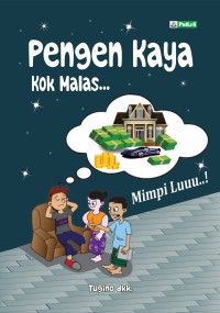 Image of Pengen Kaya Kok Malas