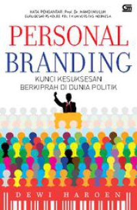 Image of Personal  Branding Kunci Kesuksesan Berkiprah di Dunia Politik