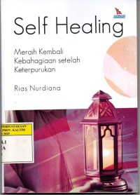 Image of Self Healing; Meraih kembali kebahagiaan setelah keterpurukan