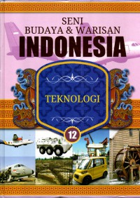 Image of Seni Budaya & Warisan Indonesia  : Teknologi 12