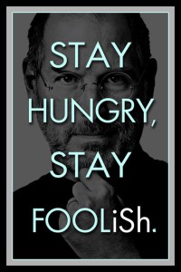Image of Stay Hungry.Stay Foolish