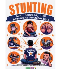 Image of Stunting: Apa, Mengapa, dan Bagaiman Mengatasinya