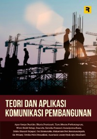 Image of Teori dan aplikasi komunikasi pembangunan