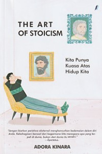 Image of The art of stoicism; kita punya kuasa atas hidup kita