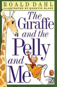 Image of The Giraffe and the Pelly and Me