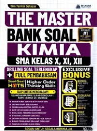 Image of THE MASTER BANK SOAL : KIMIA SMA KELAS X, XI, XII