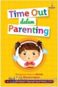 Image of Time Out Dalam Parenting: Mengasuh Anak Itu Mudah Dan Menyenangkan