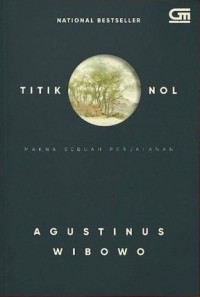 Image of Titik Nol : Makna Sebuah Perjalanan