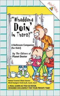 Image of Whaddaya Doin' in There?